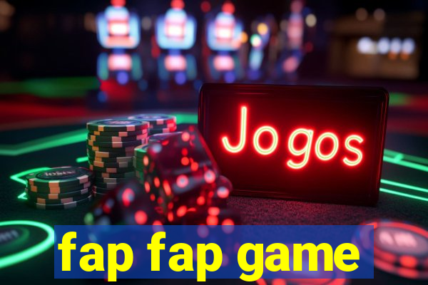 fap fap game